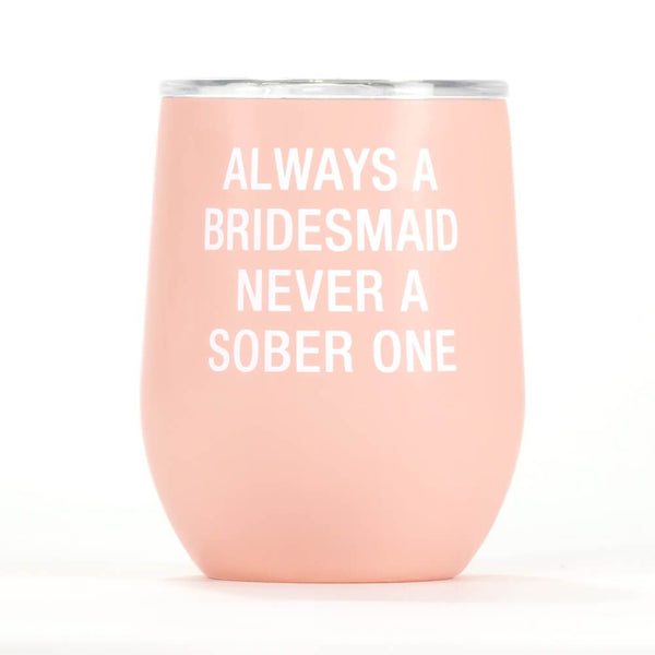 Thermal Wine Tumbler: Always a Bridesmaid (Pink)