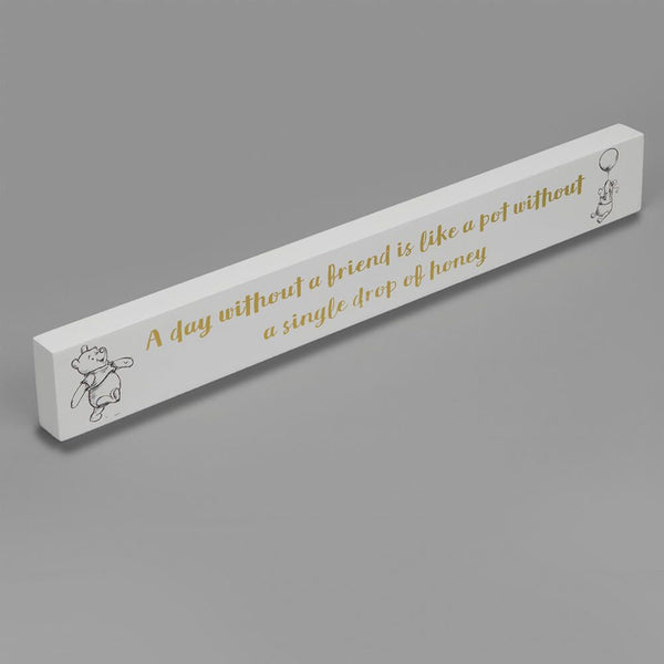 Disney Winnie the Pooh Desk Plaque: A day without a friend is like a pot without a single drop of honey